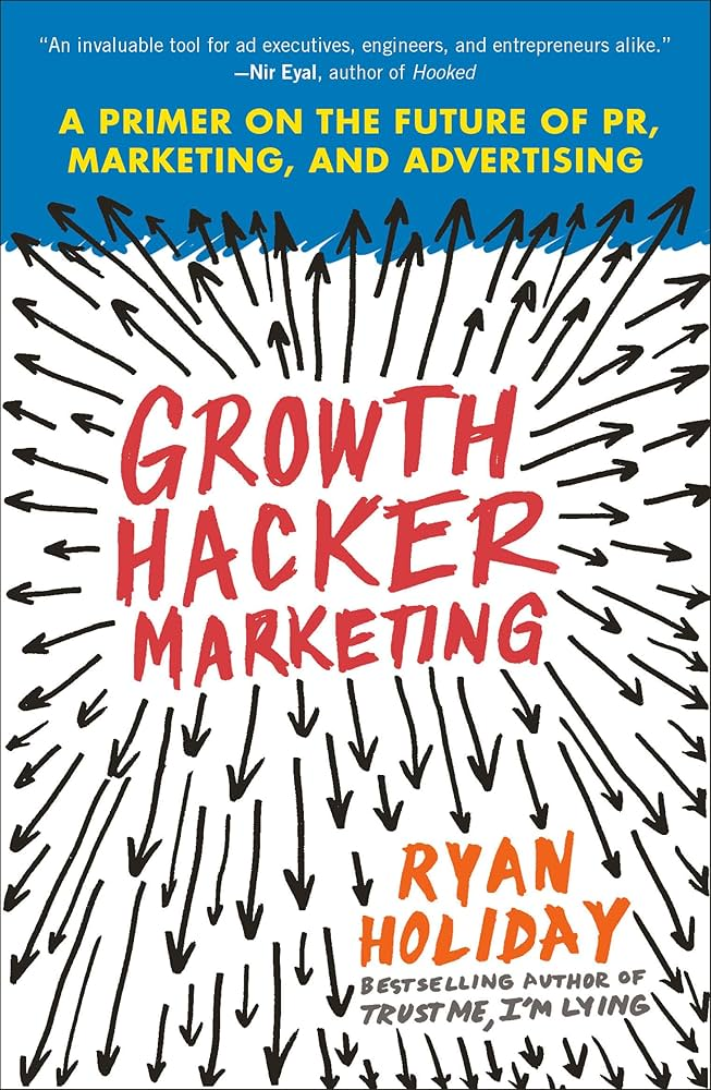 Foto da capa de “Growth Hacker Marketing”, Ryan Holiday.